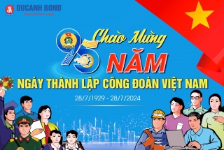 DUCANH BOND mừng kỷ niệm 95 năm Ngày thành lập Công đoàn Việt Nam